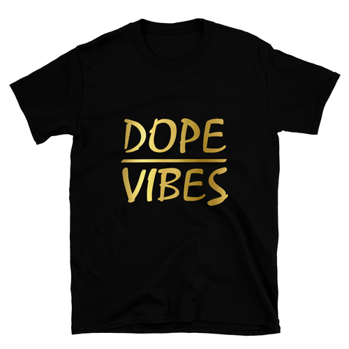 Dope Vibes T-shirt